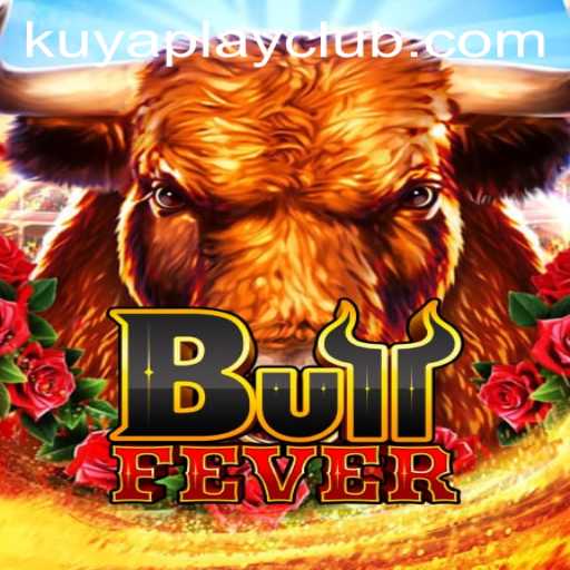 Discover the Thrill of BullFever: A Top Choice at Kuyaplay Casino