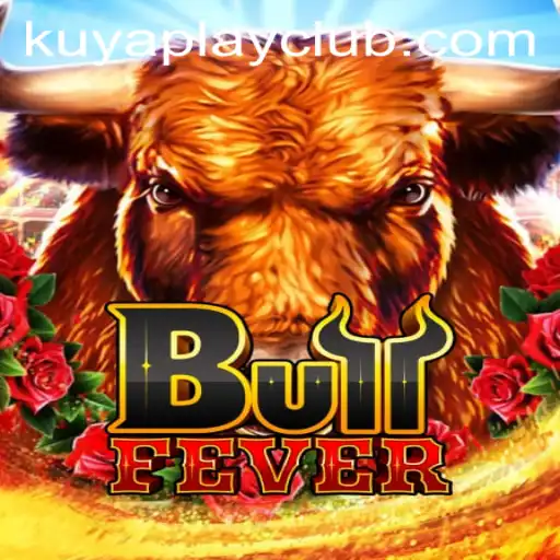 Discover the Thrill of BullFever: A Top Choice at Kuyaplay Casino