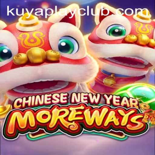 Exploring CHINESENEWYEARMOREWAYS at Kuyaplay Casino