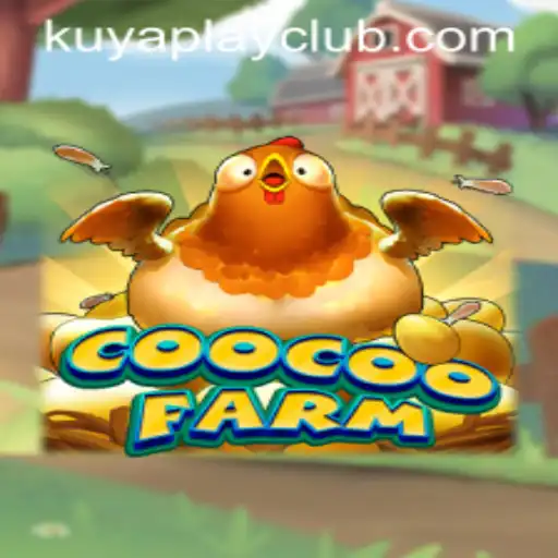 Explore the Exciting World of CooCooFarm at Kuyaplay Casino