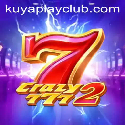 Explore the Thrills of Crazy7772 at Kuyaplay Casino