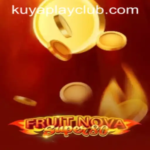 Exploring FruitNovaSuper80 at Kuyaplay Casino: A Thrilling Journey