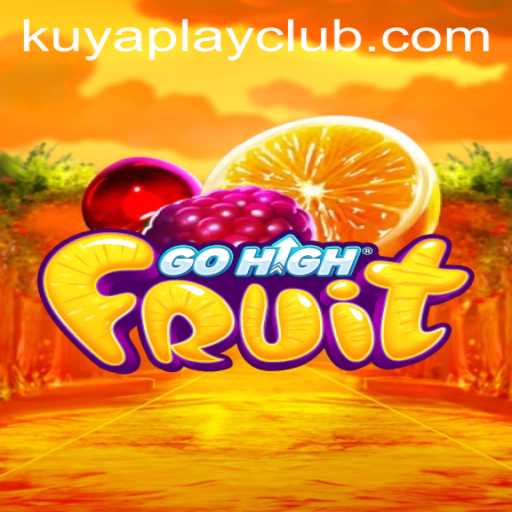 Discover the Exciting World of GoHighFruit at Kuyaplay Casino