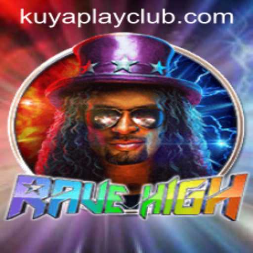Experience the Thrills of RaveHigh at Kuyaplay Casino