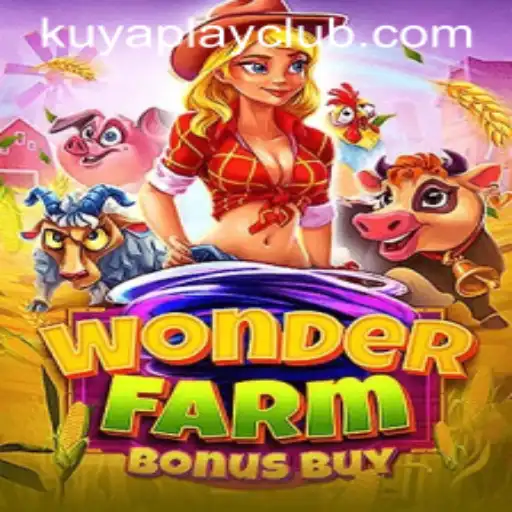 Discover the Enchantment of WonderFarmBonusBuy at Kuyaplay Casino